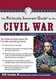 The_politically_incorrect_guide_to_the_Civil_War